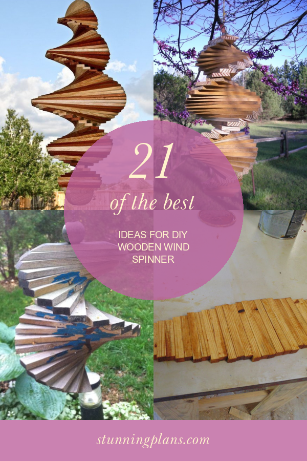 21 Of The Best Ideas For Diy Wooden Wind Spinner Home Family Style   Stg Gen Diy Wooden Wind Spinner Unique Wooden Wind Spinner Project Ideas 701958 